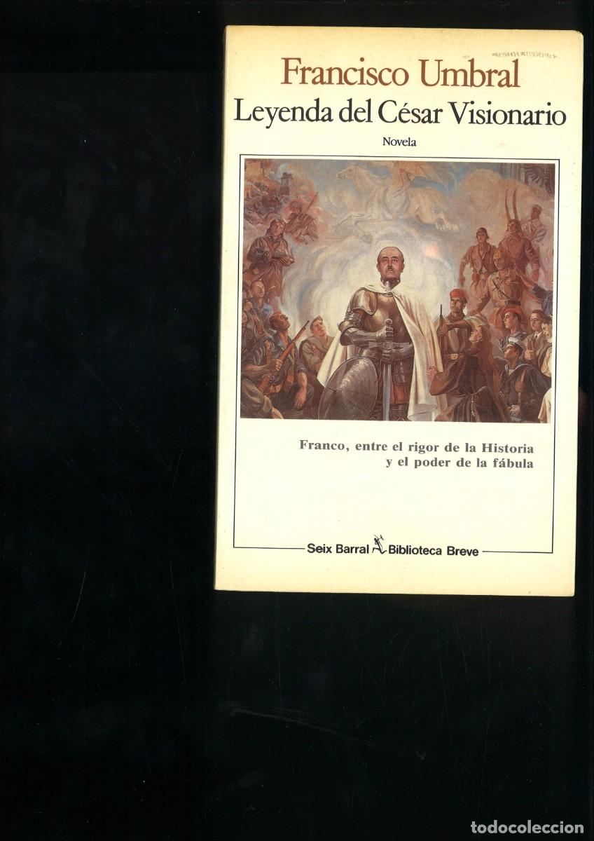 Libros: LEYENDA DEL CESAR VISIONARIO. Francisco Umbral - Foto 1