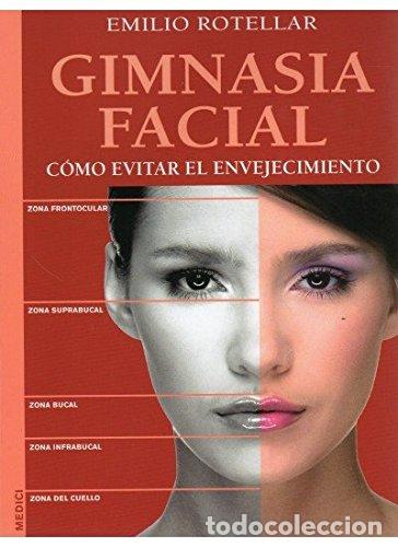 Libros: GIMNASIA FACIAL - Emilio Rotellar Lampre