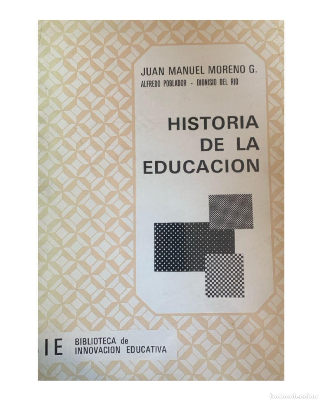 Libros: Historia de la educaci&oacute;n - Moreno Garc&iacute;a, Juan Manuel