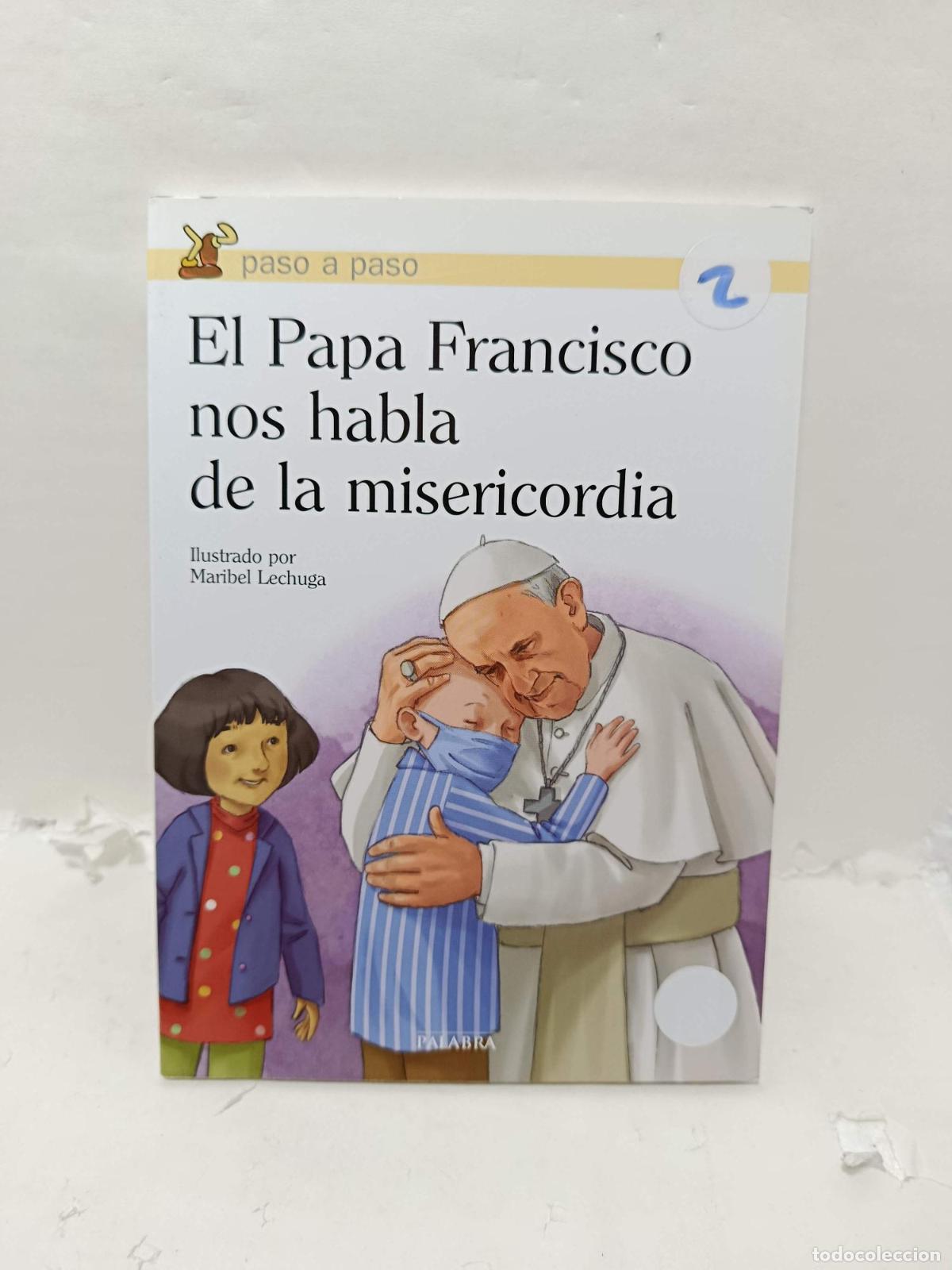 Libros: EL PAPA FRANCISCO NOS HABLA DE LA MISERICORDIA - Papa Francisco; Arturo Ca&ntilde;amares