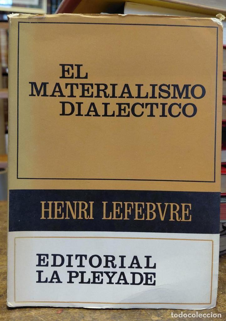 Libros: EL MATERIALISMO DIALECTICO - LEFEBVRE, Henri.