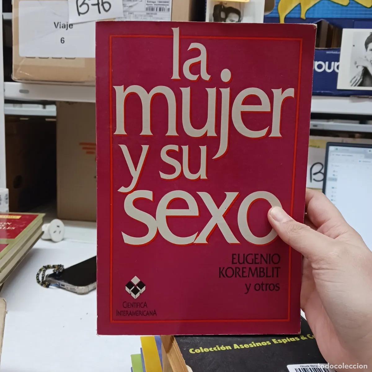 Livres: La mujer y su sexo - Eugenio Koremblit