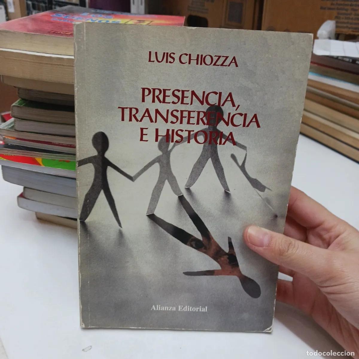 B&uuml;cher: Presencia, transferencia e historia - Luis Chiozza