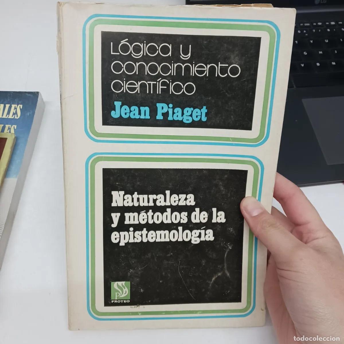 Libri di seconda mano: Naturaleza y metodos de la epistemologia - Jean Piaget