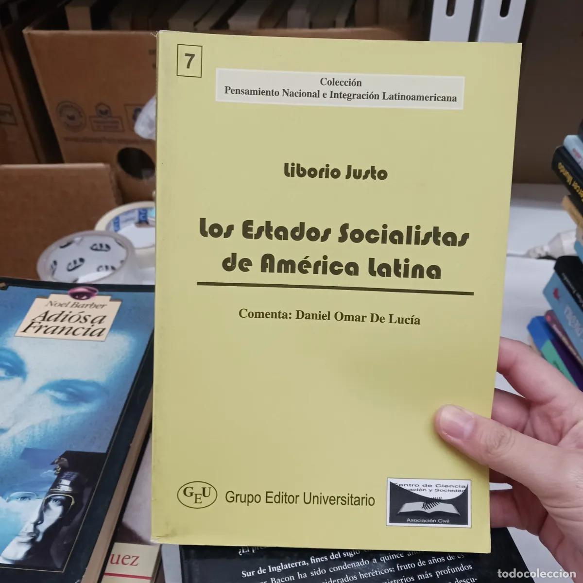 books: Los Estados socialistas de America Latina - Liborio Justo