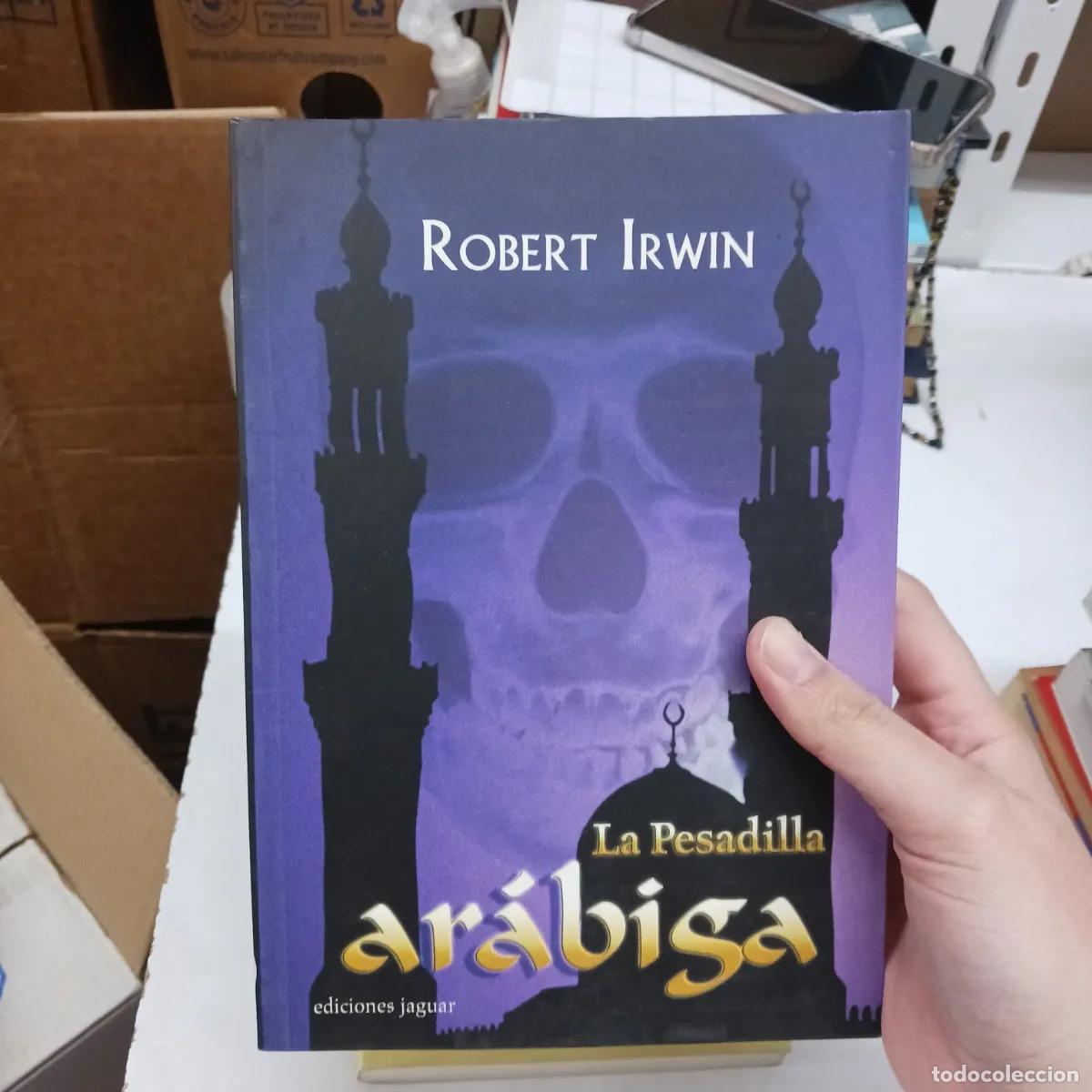 Libros: La pesadilla arabiga - Robert Irwin - Foto 1