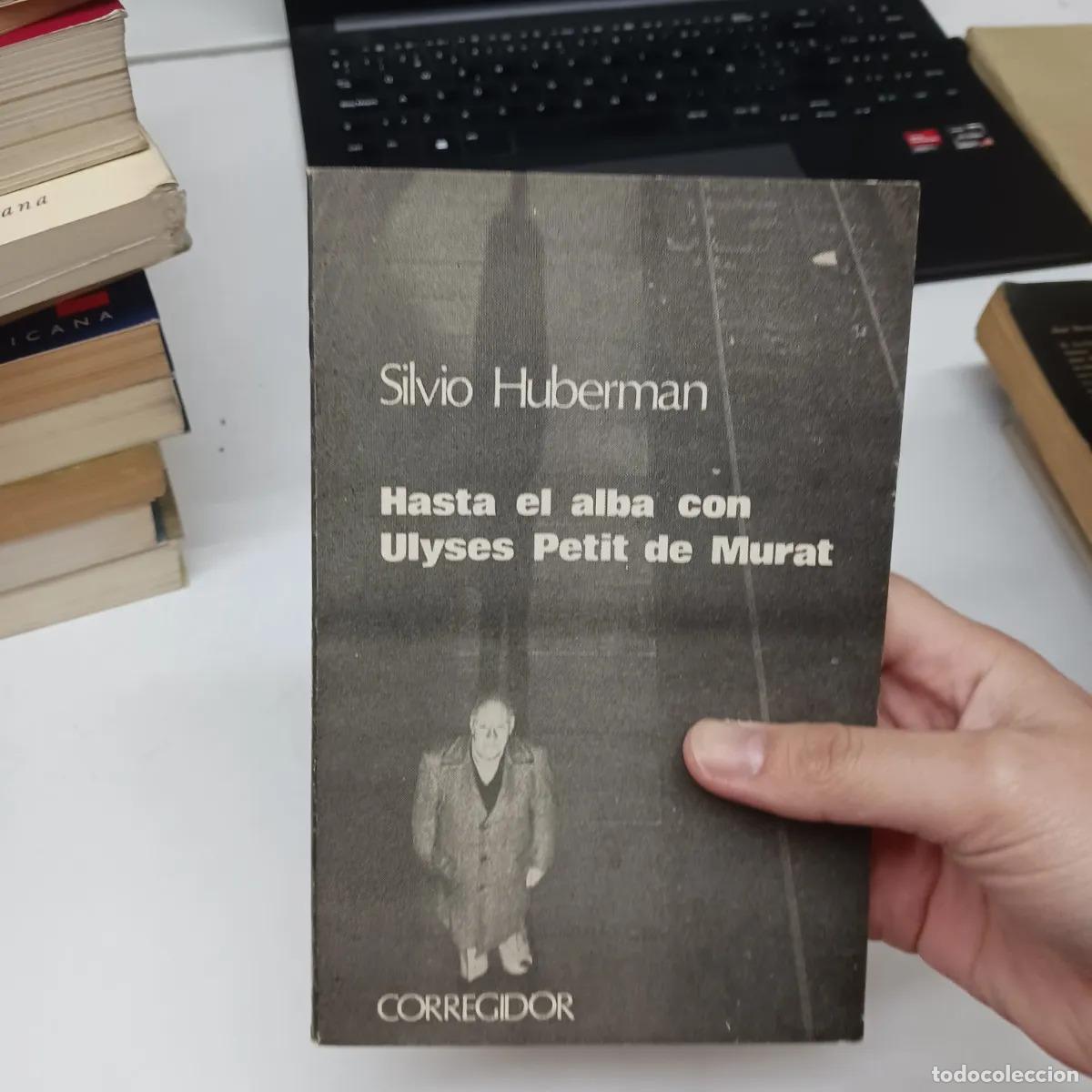 books: Hasta el alba con Ulyser Petit de Murat (det.) - Silvio Huberman