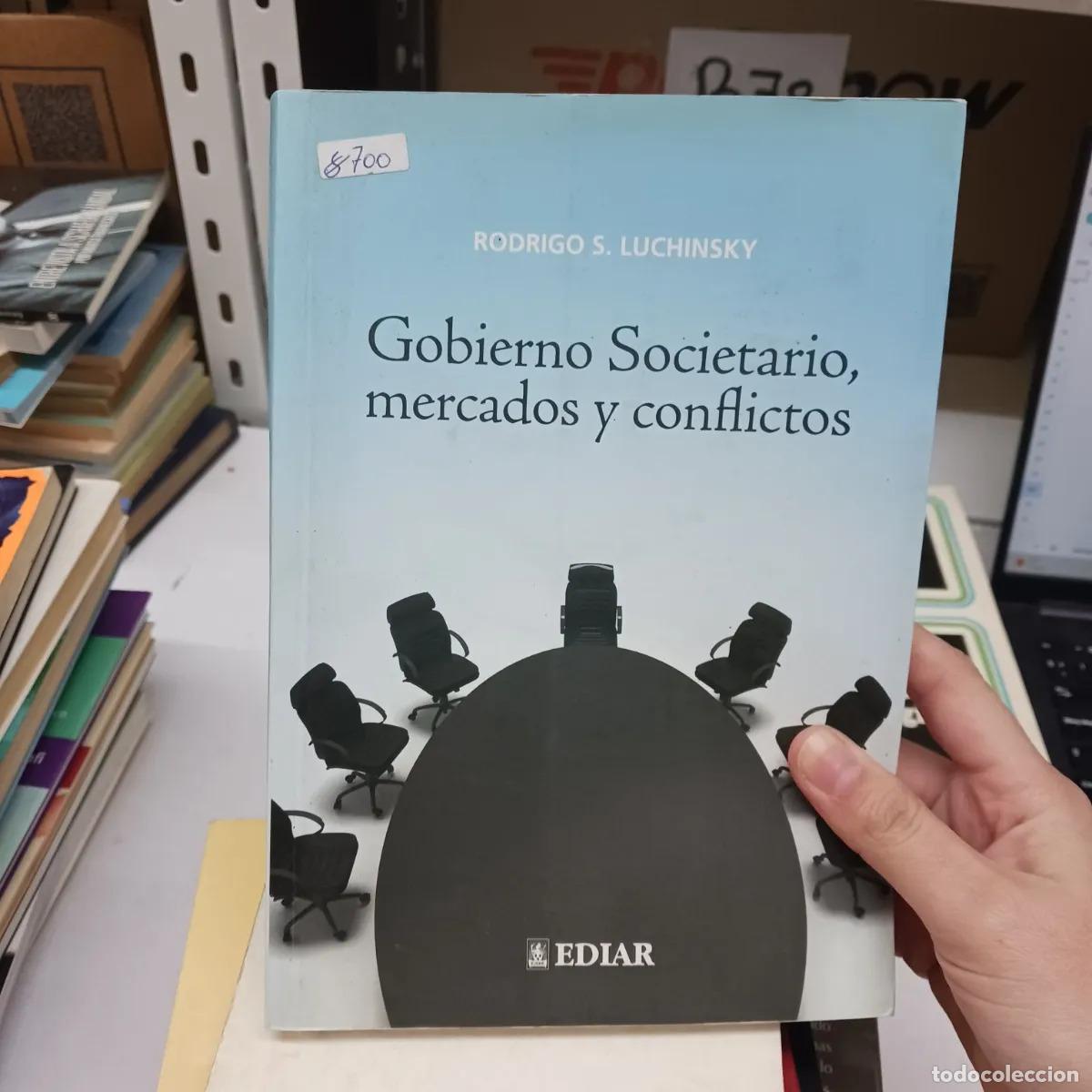 B&uuml;cher: Gobierto Societario, mercados y conflictos (det.) - Rodrigo S. Luchnisky