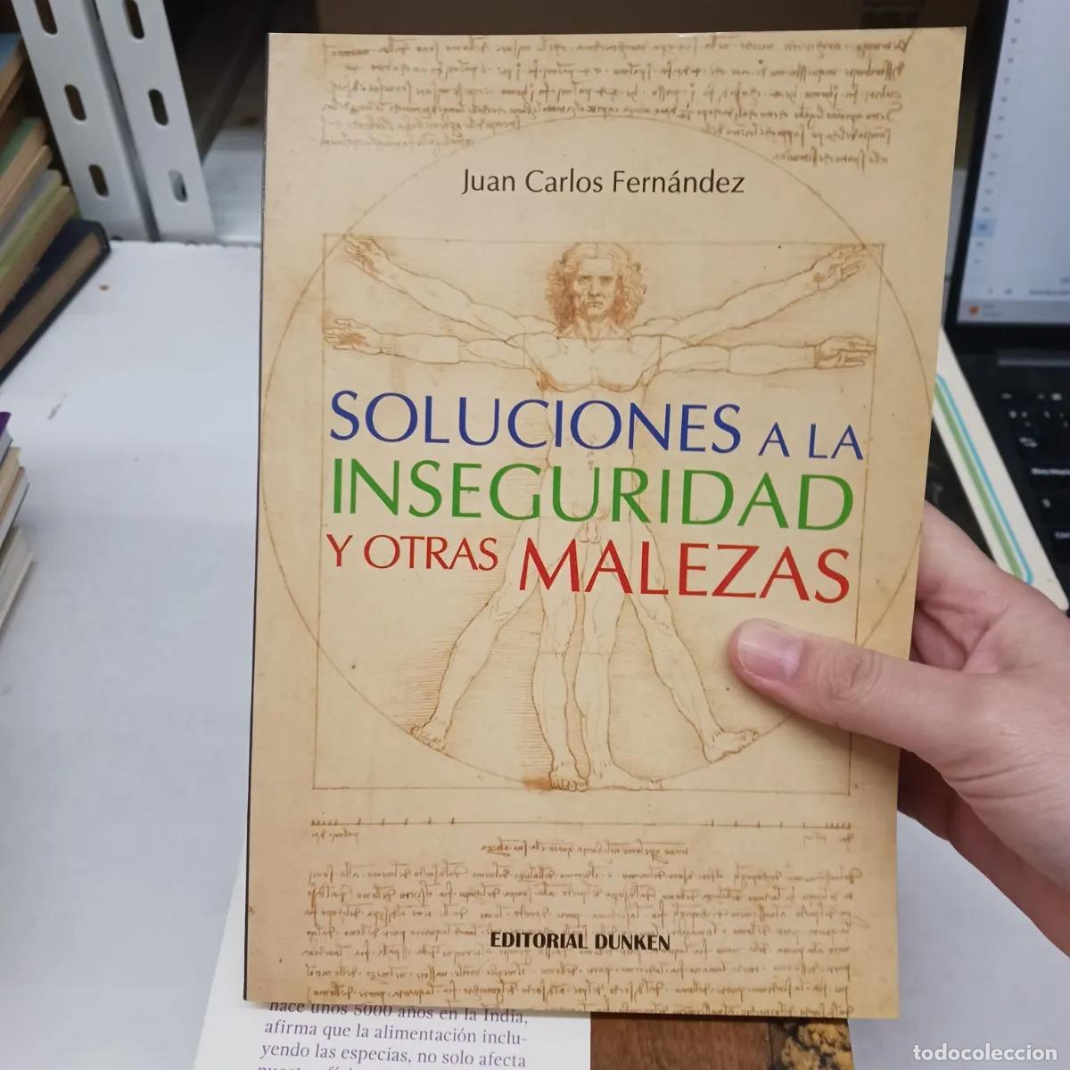 Libri di seconda mano: Soluciones a la inseguridad y otras malezas - Juan Carlos Fernandez