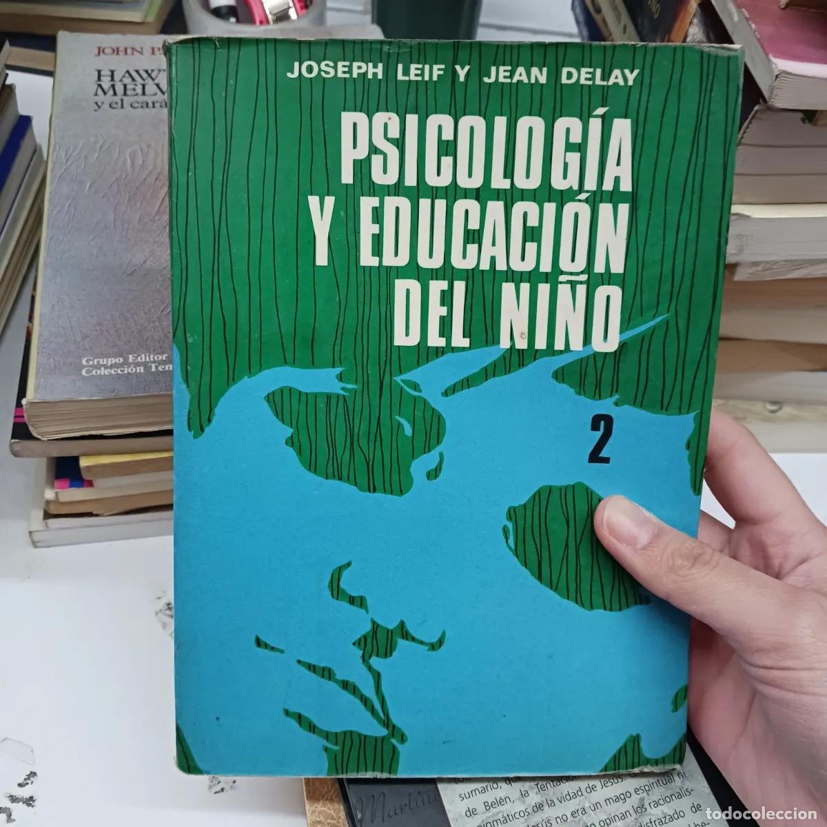 B&uuml;cher: Psicologia y educacion del ni&ntilde;o (det.) - Joseph Leif, Jean Delay
