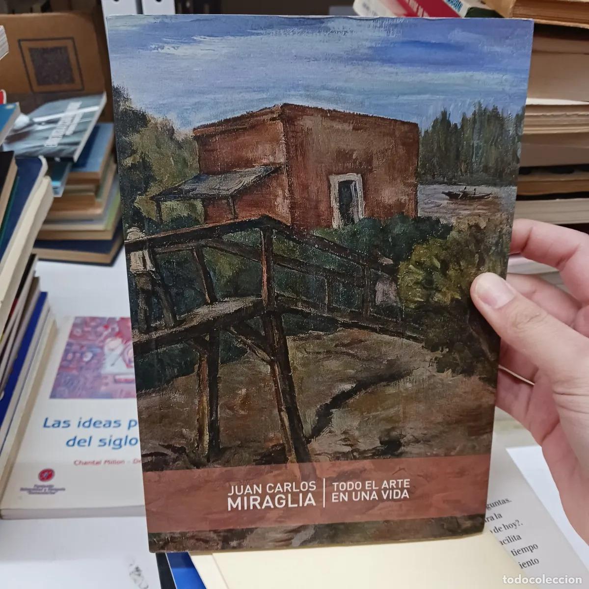 B&uuml;cher: Todo el arte en una vida - Juan Carlos Miraglia