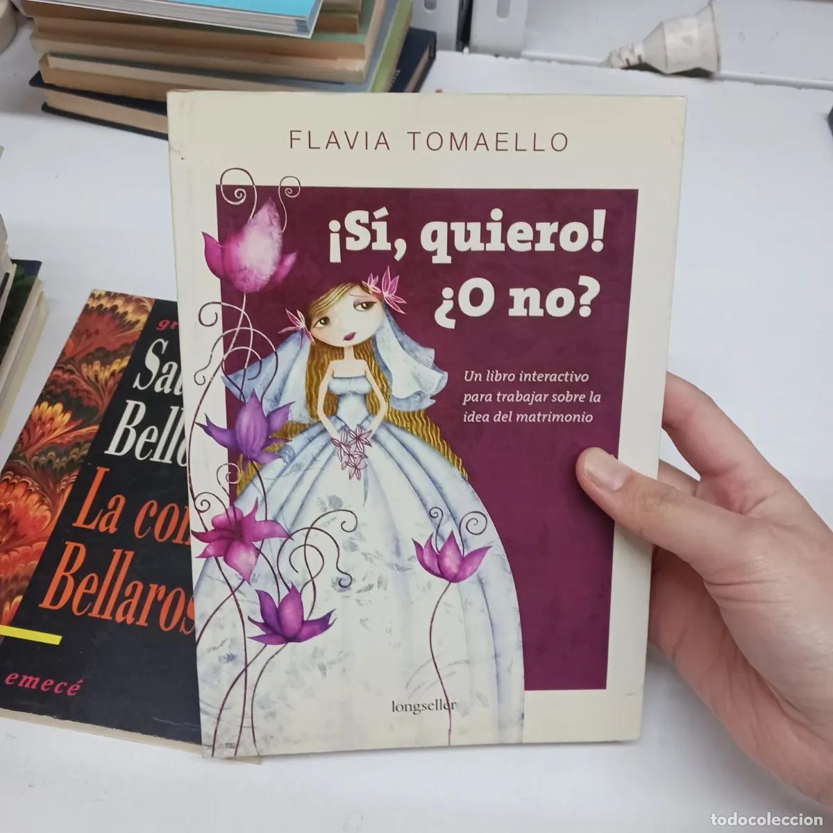 B&uuml;cher: &iexcl;Si, quiero! &iquest;o no? - Flavia Tomaello