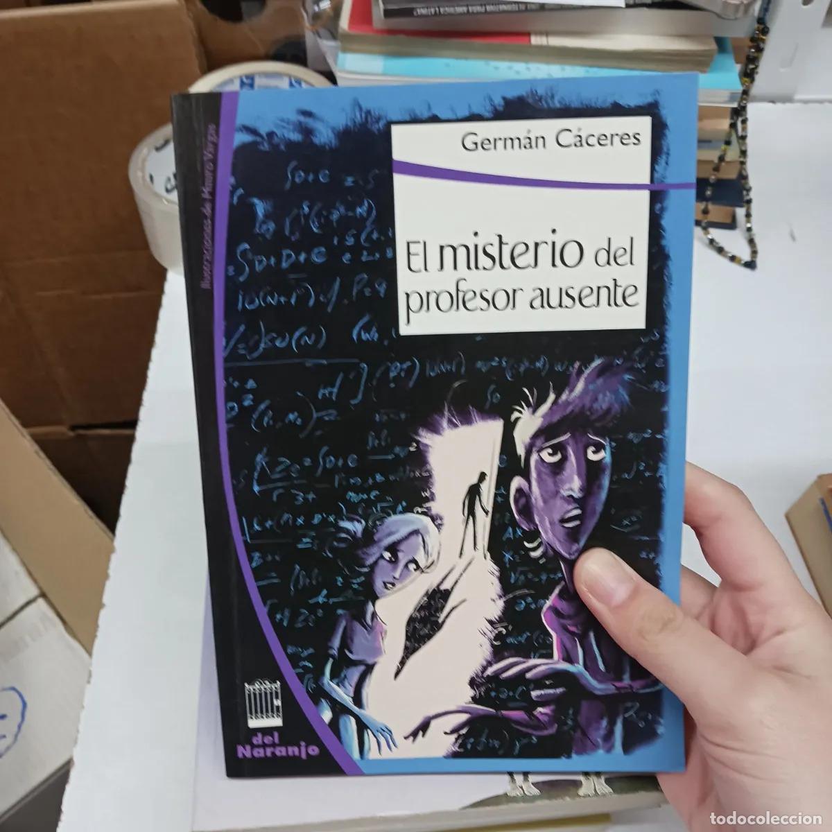 B&uuml;cher: El misterio del profesor ausente - German Caceres