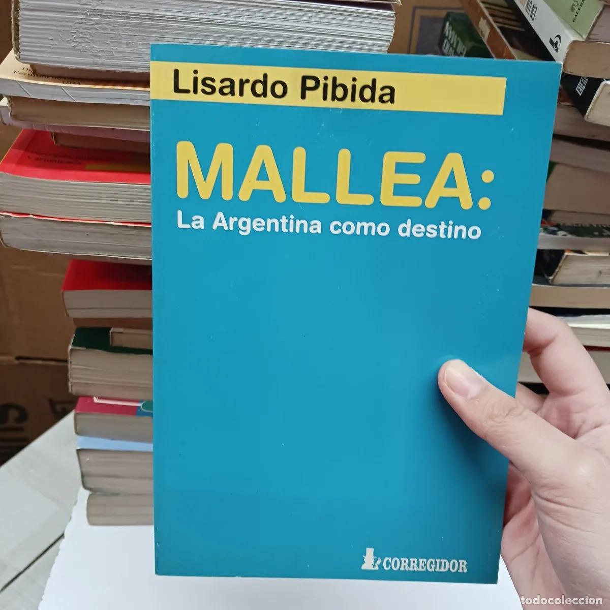 Libri di seconda mano: Mallea: la Argentina como destino - Lisardo Pibida