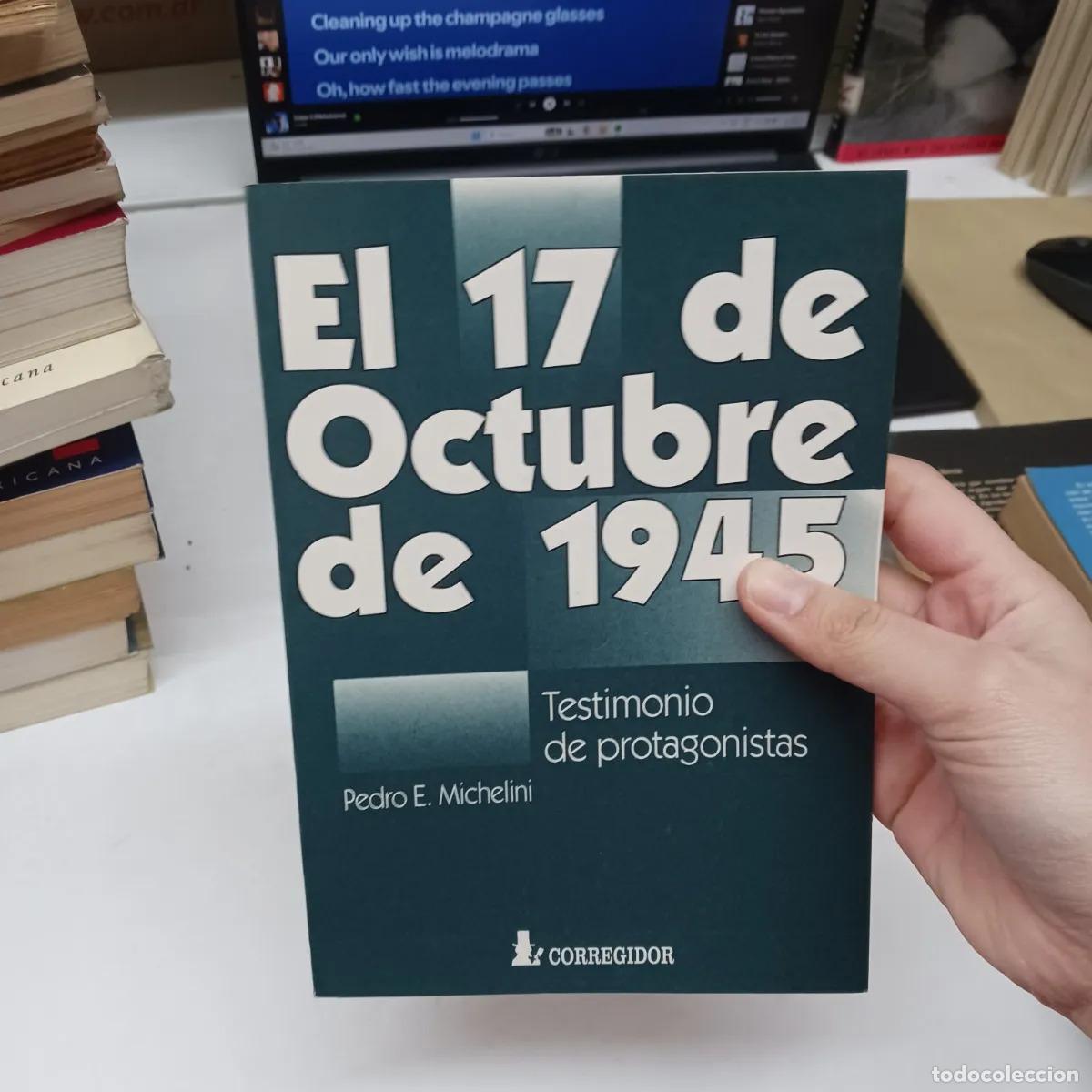 Libros: El 17 de octubre de 1945 - Pedro Michelini