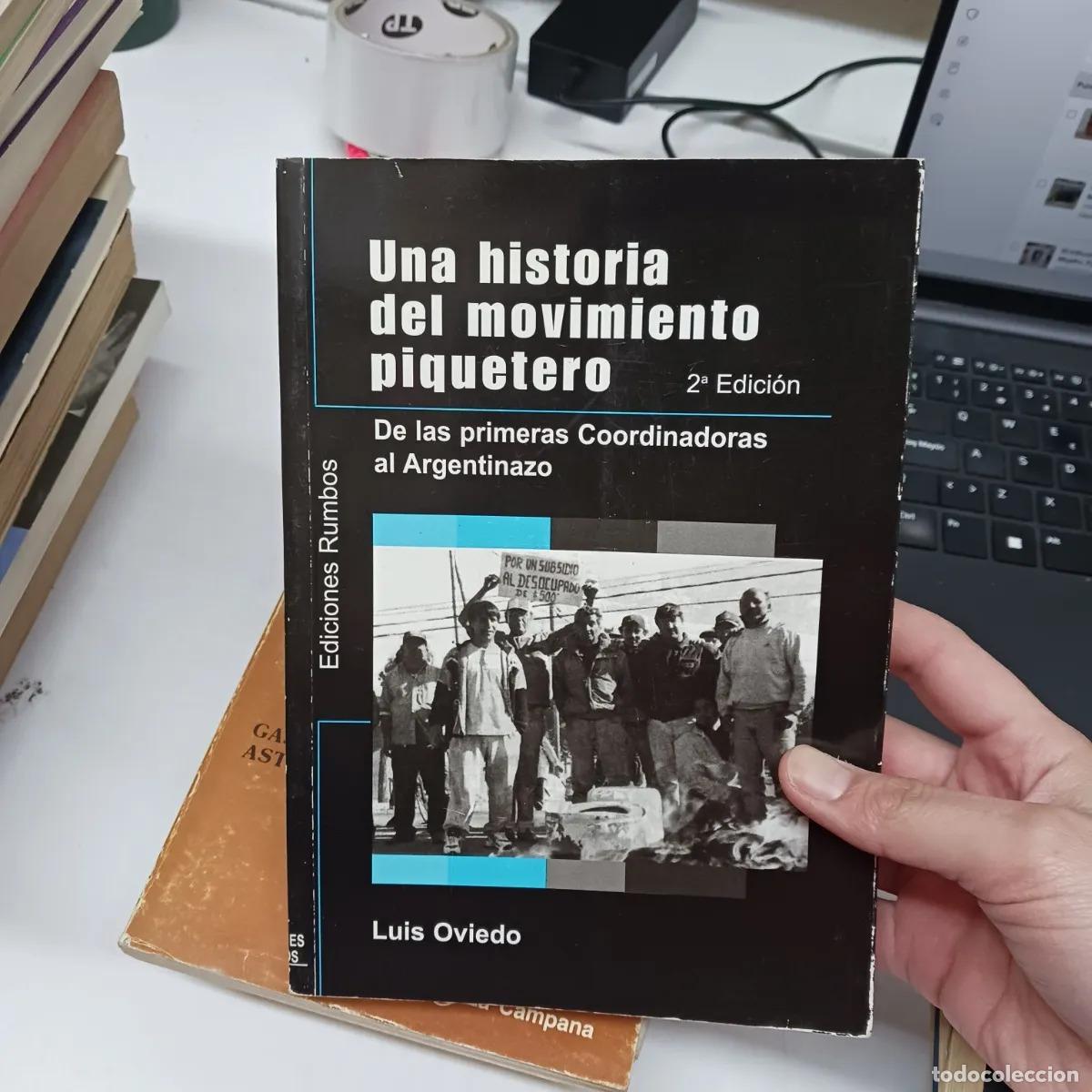 Libri di seconda mano: Una historia del movimiento piquetero - Luis Oviedo
