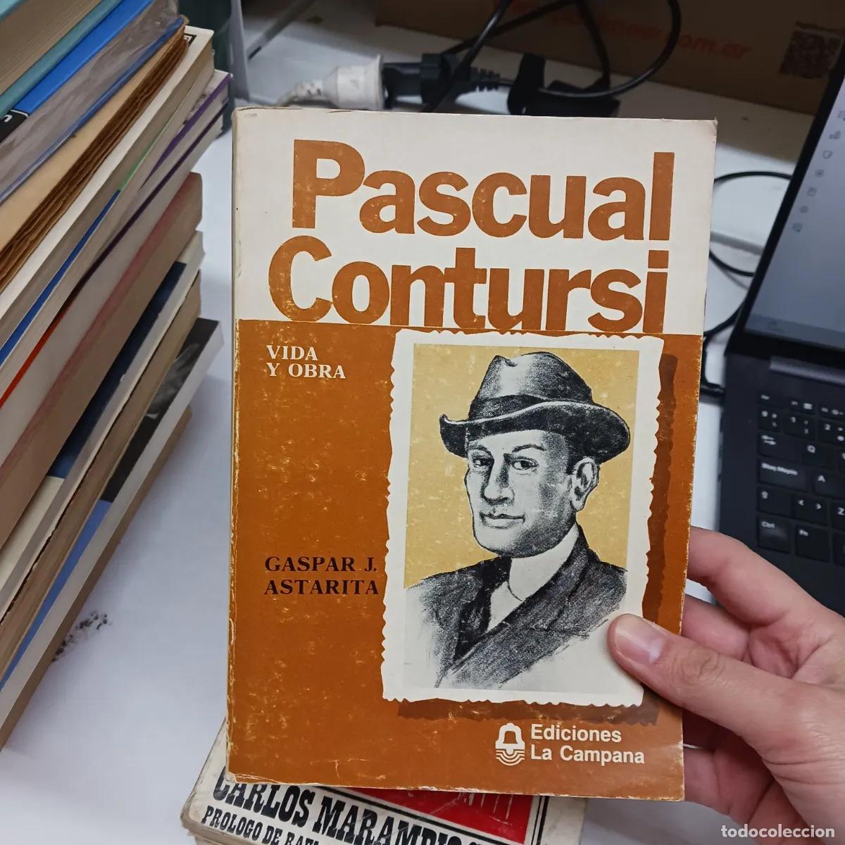 Libri di seconda mano: Pascual Contursi vida y obra - Gaspar J Astarita