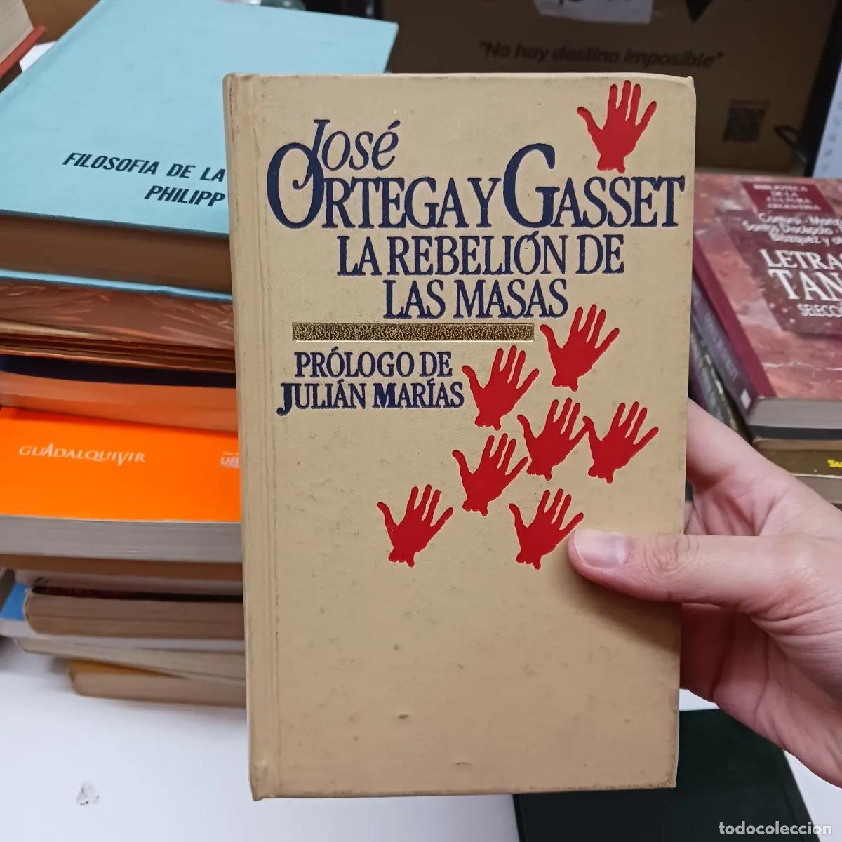 Libri di seconda mano: La rebelion de las masas - Jose Ortega y Gasset