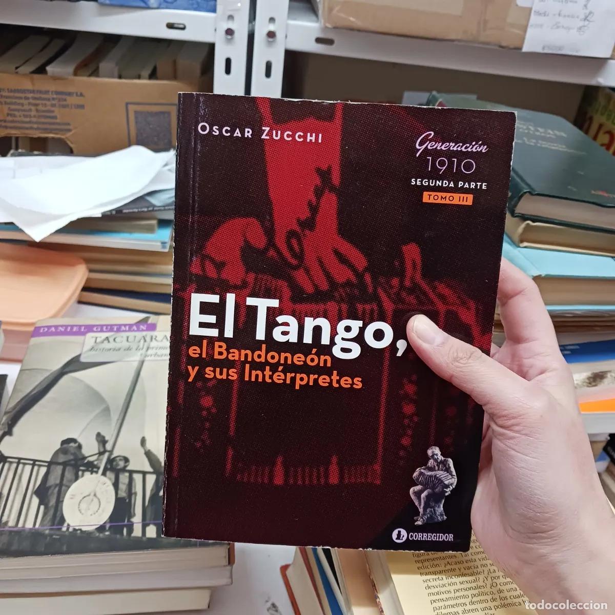 Libros: El tango, el bandoneon y sus interpretes - Oscar Zucchi