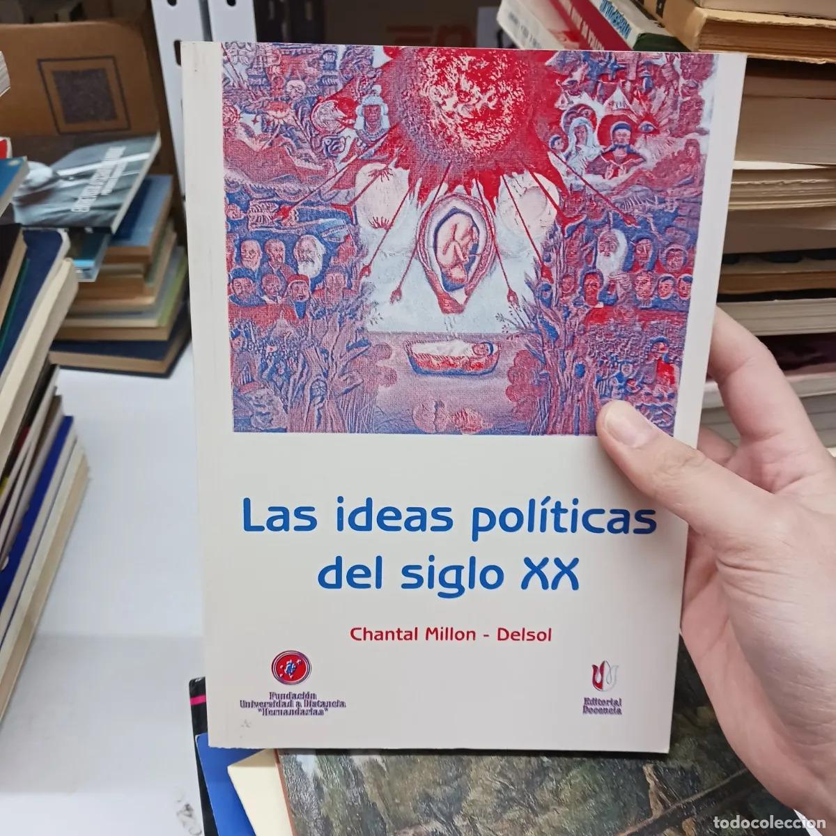 B&uuml;cher: Las ideas politicas del siglo XX - Chantal Millon, Delsol