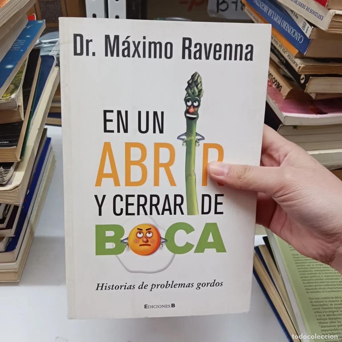 B&uuml;cher: En un abrir y cerrar de boca - Maximo Ravenna