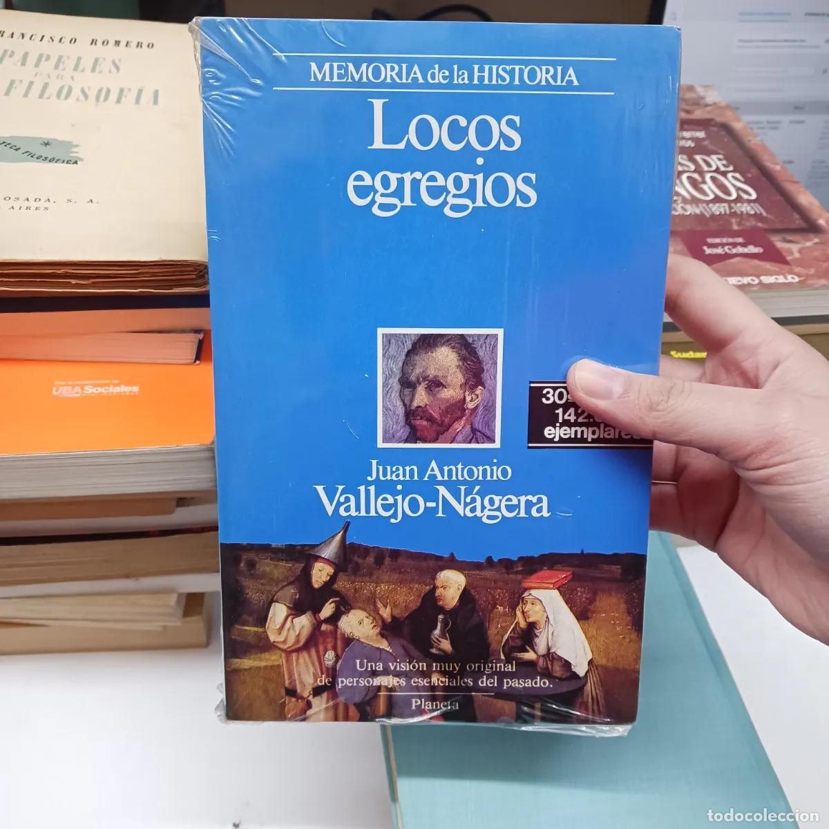 Libros: Locos egregios - Juan Antonio Vallejo-Nagera