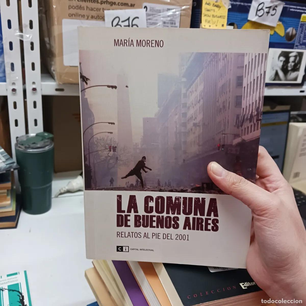 Livres: La comuna de Buenos Aires - Maria Moreno