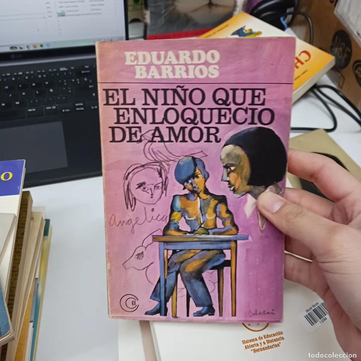 B&uuml;cher: El ni&ntilde;o que enloquecio de amor (det.) - Eduardo Barrios