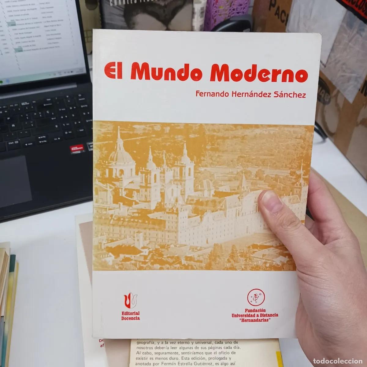 Libri di seconda mano: El mundo moderno - Fernando Hernandez Sanchez