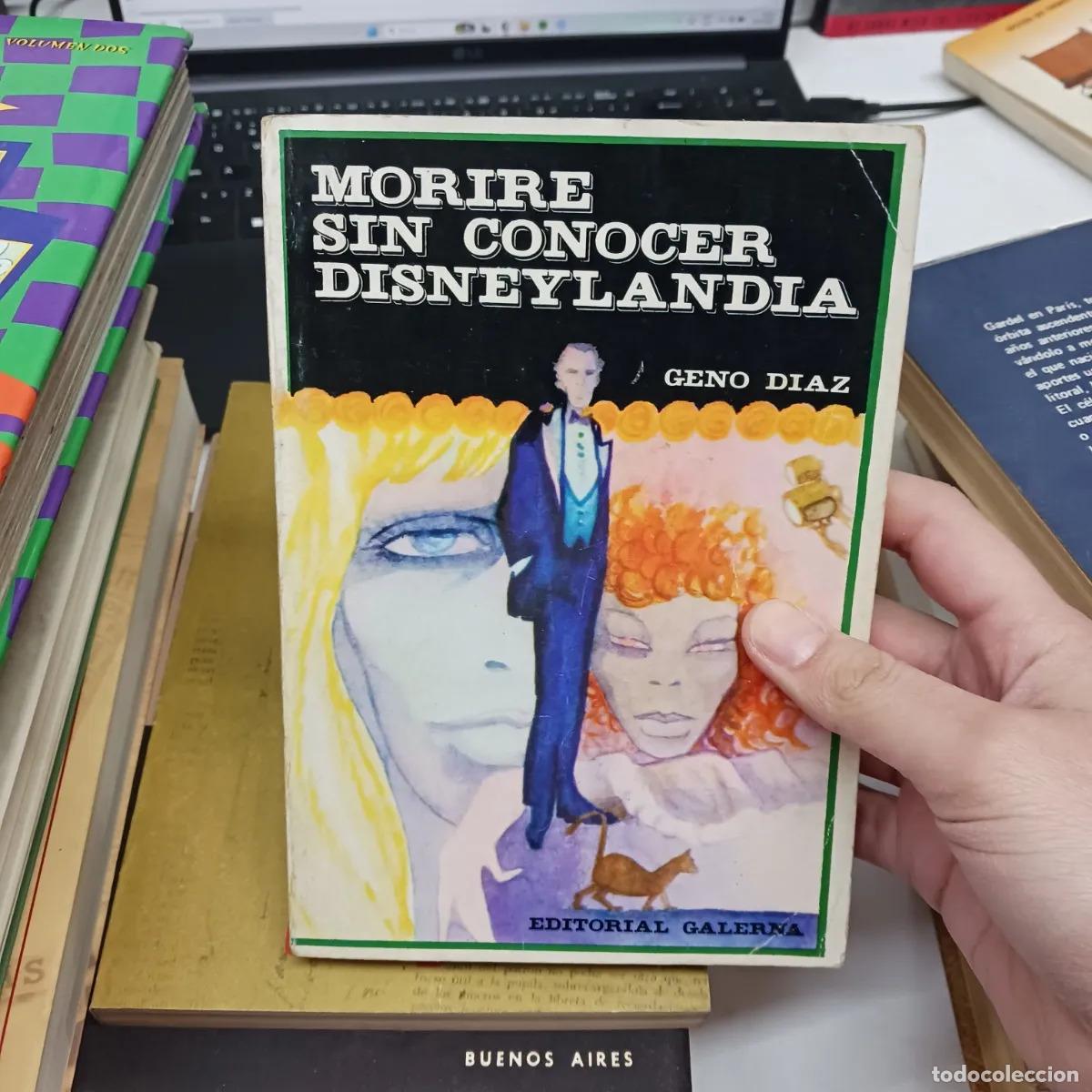 Libros: Morire sin conocer disneylandia (det.) - Geno Diaz
