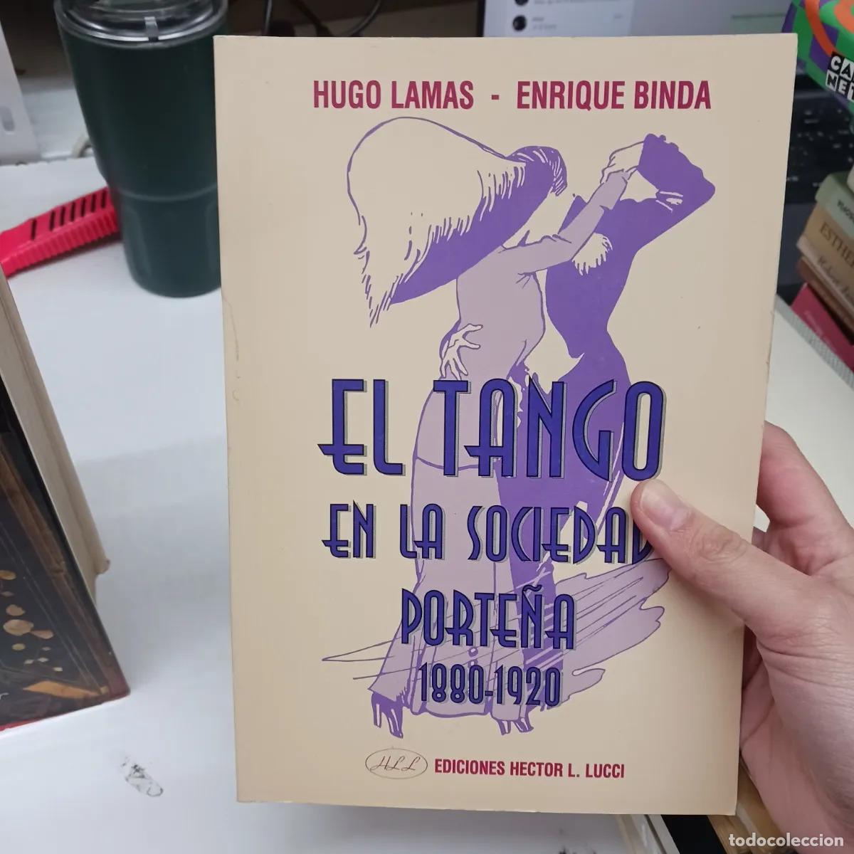 Libros: El tango en la sociedad porte&ntilde;a - Hugo Lamas, Enrique Binda