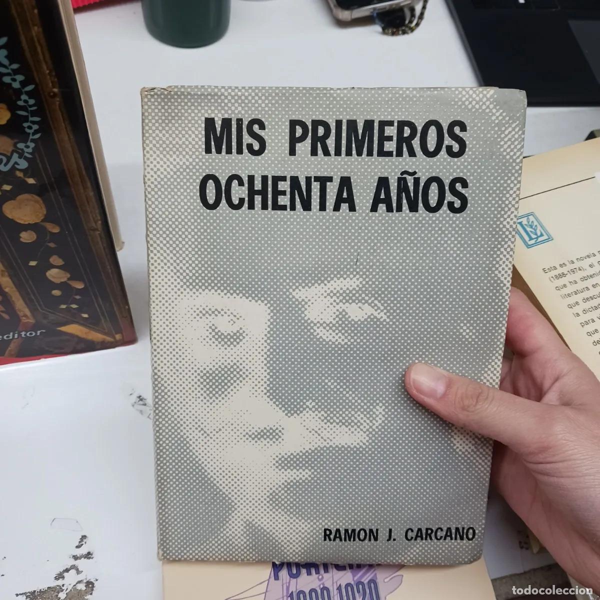 Libros: Mis primeros ochenta a&ntilde;os - Ramon Carcano