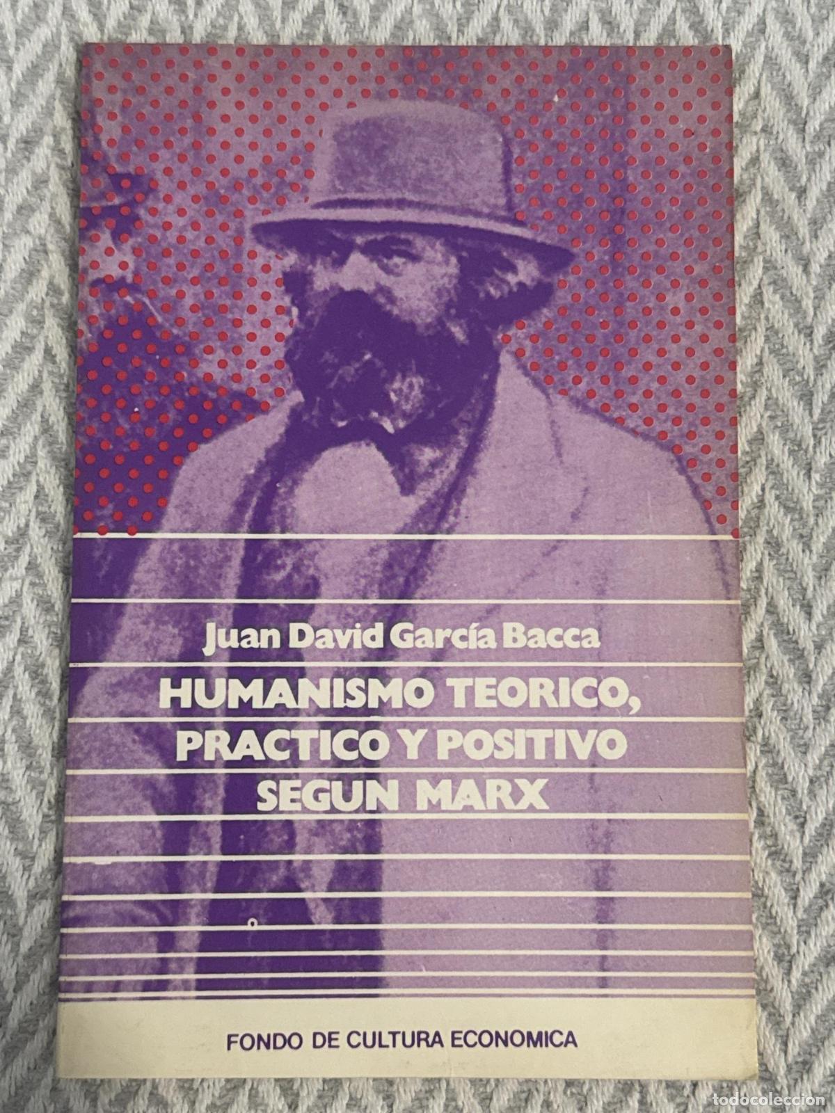 Libros: Humanismo te&oacute;rico, pr&aacute;ctico y positivo seg&uacute;n Marx - Juan David Garc&iacute;a Bacca