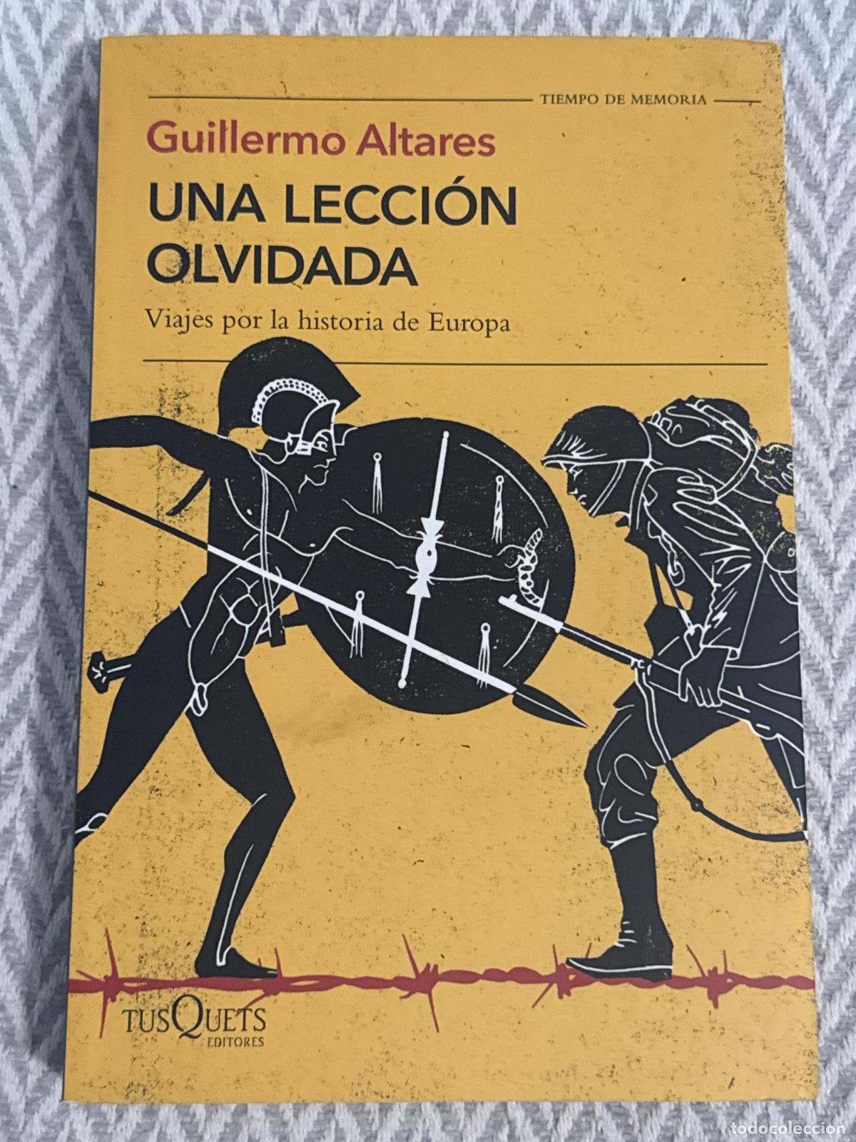Libros: Una lecci&oacute;n olvidada. Viajes por la historia de Europa - Guillermo Altares