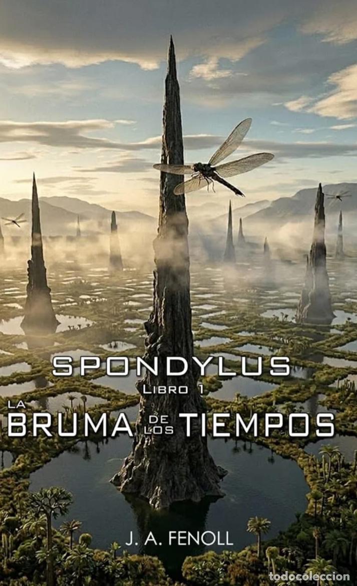 Libros: SPONDYLUS. LA BRUMA DE LOS TIEMPOS. Libro 1 - FENOLL, Jos&eacute; Antonio