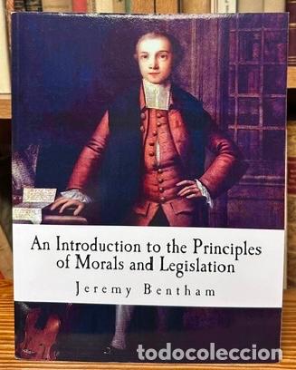 Libros: AN INTRODUCTION TO THE PRINCIPLES OF MORALS AND LEGISLATION - BENTHAM, Jeremy