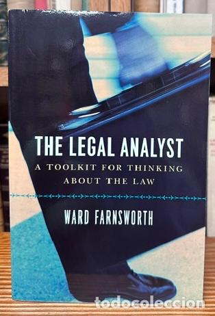 Libros: THE LEGAL ANALYST. A toolkit for thinking about the law - FARNSWORTH, Ward