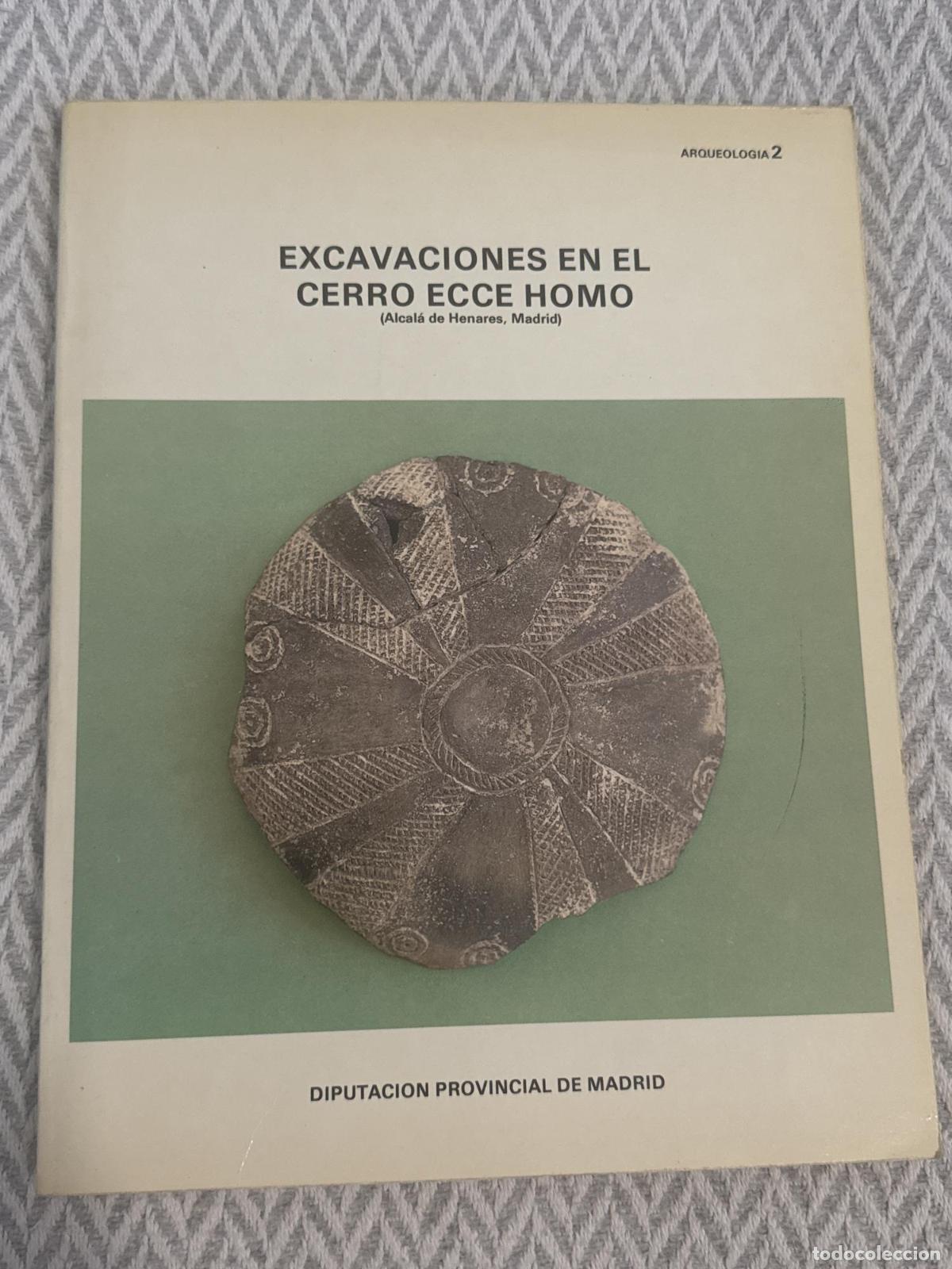Libros: Excavaciones en el Cerro Ecce Homo. Arqueolog&iacute;a 2 - M. Almagro Gorbea, D. Fern&aacute;ndez-Galiano