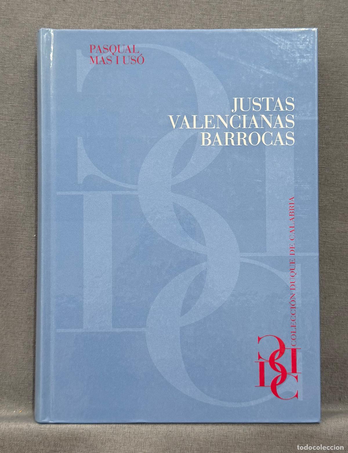 Libros: JUSTAS VALENCIANAS BARROCAS. - MAS I US&Oacute;, PASQUAL.