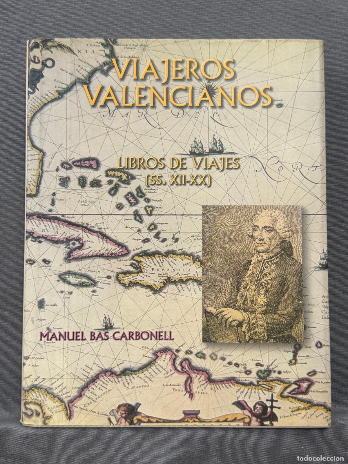 Libri di seconda mano: VIAJEROS VALENCIANOS. LIBROS DE VIAJES (SS.XII-XX). - BAS CARBONELL, MANUEL.