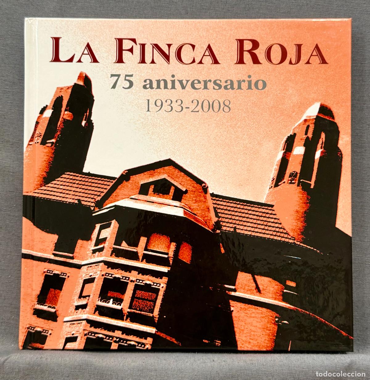 Libri di seconda mano: LA FINCA ROJA. 75 aniversario 1933-2008.
