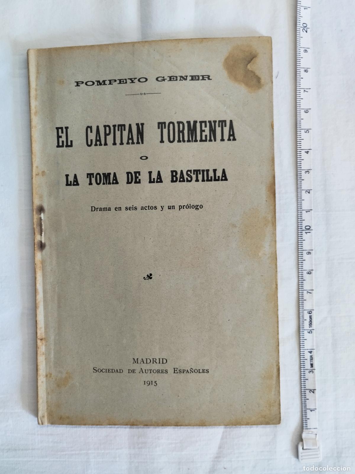 Libros: EL CAPIT&Aacute;N TORMENTA O LA TOMA DE LA BASTILLA. DRAMA EN SEIS ACTOS - POMPEYO GENER
