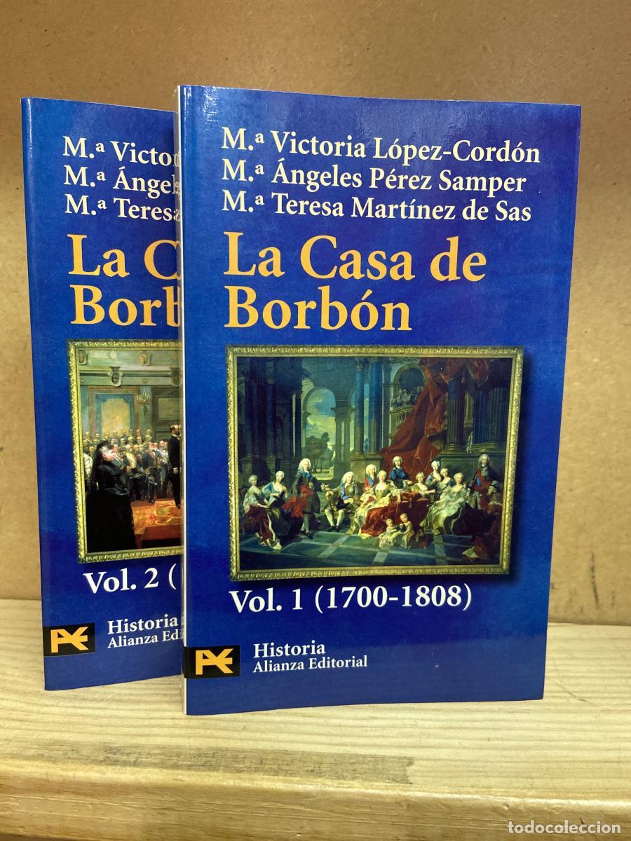 Libros: La casa de Borb&oacute;n, familia, corte y pol&iacute;tica. Vol. 1 (1700-1808). Vol. 2 (1808-2000). - M&ordf; Victoria