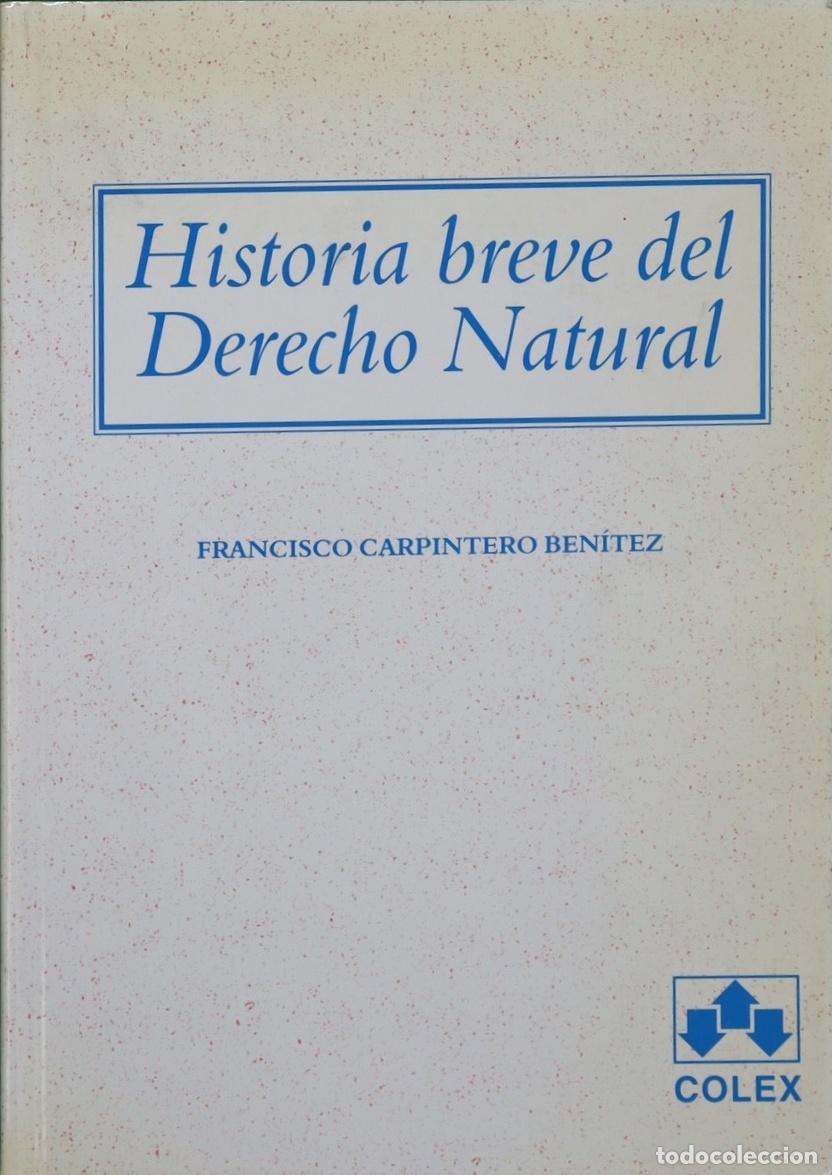 Libri di seconda mano: HISTORIA BREVE DEL DERECHO NATURAL - Francisco Carpintero Ben&iacute;tez