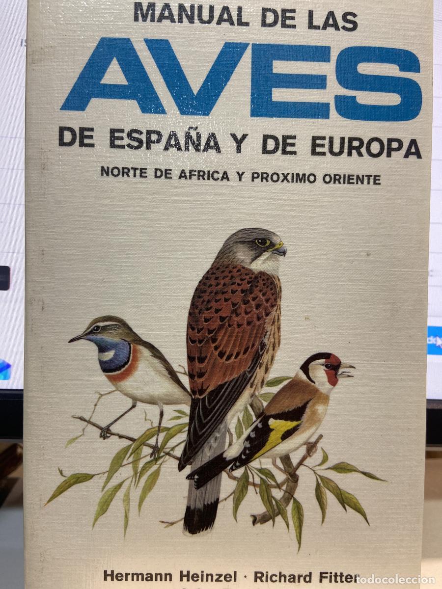 Libros: MANUAL DE LAS AVES DE ESPA&Ntilde;A Y DE EUROPA, norte de &Aacute;frica y Pr&oacute;ximo Oriente - Hermann Heinzel. Richa