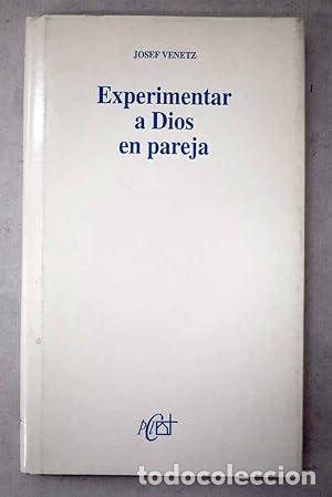 Libros: Experimentar a Dios en pareja - Josef Venetz