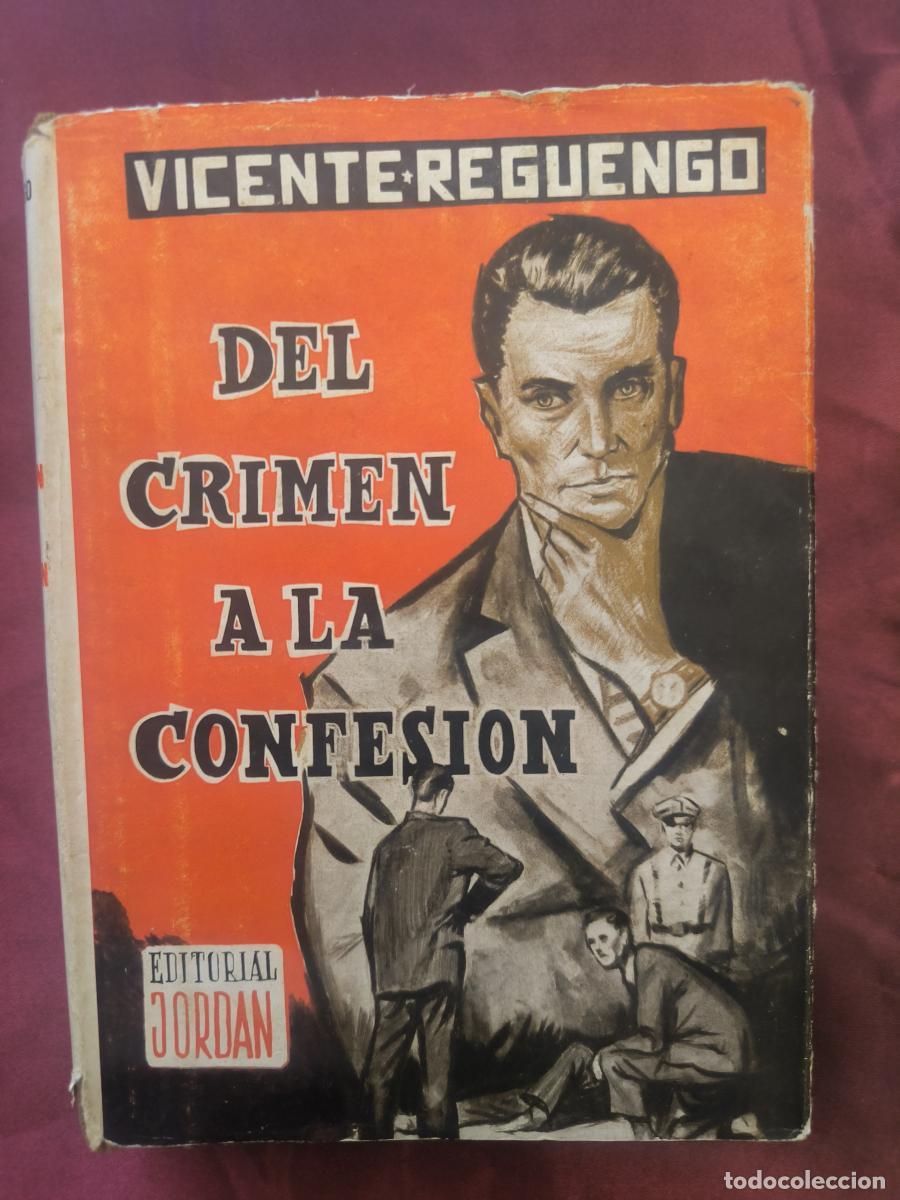 Libros: Del crimen a la confesi&oacute;n - Vicente Reguengo