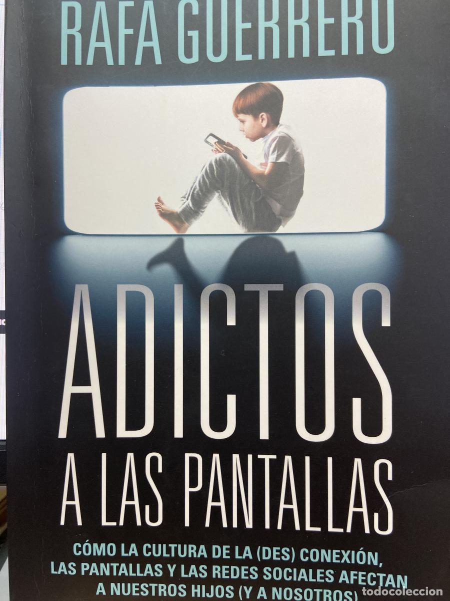 Libros: Adictos a las pantallas - Rafa Guerrero