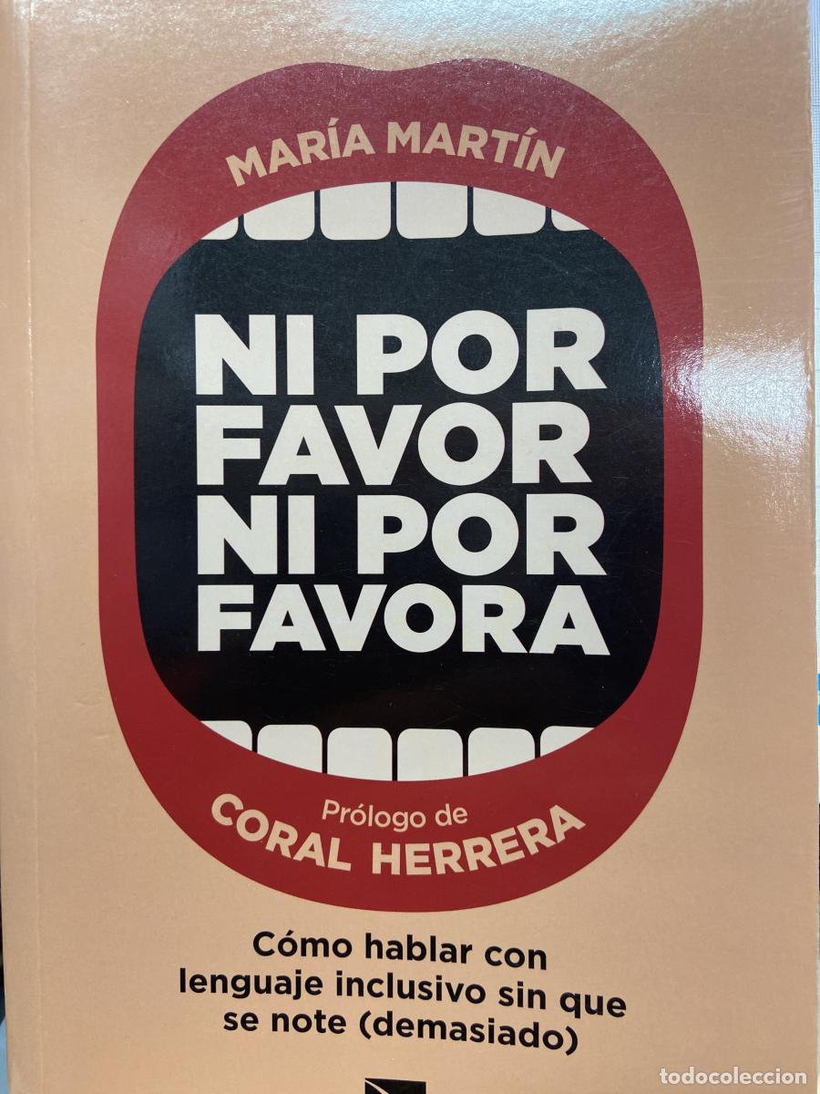 Livros em segunda m&atilde;o: Ni por favor ni por favora. C&oacute;mo hablar con lenguaje inclusivo sin que se note demasiado. - Mar&iacute;a Ma