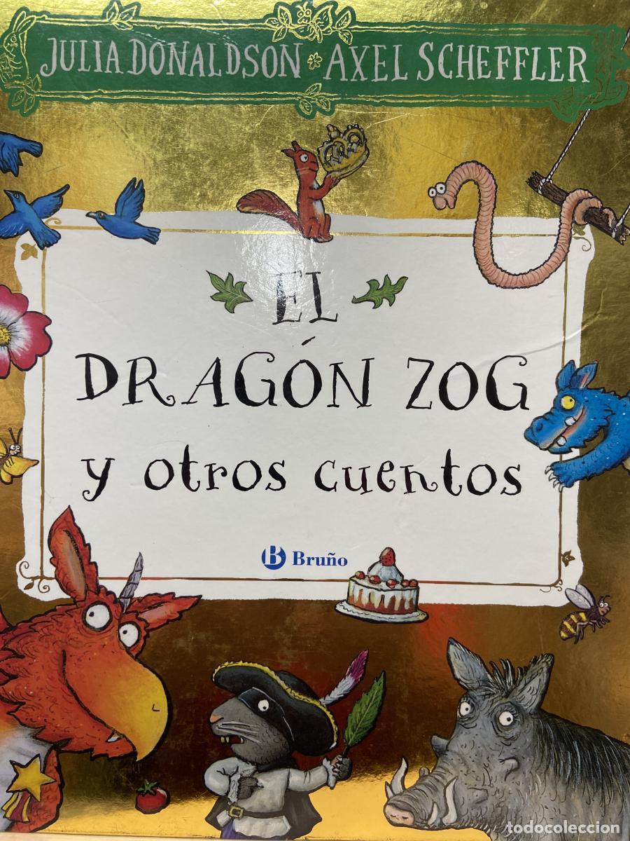 Libros: El drag&oacute;n Zog y otros cuentos - Julia Donaldson. Axel Scheffler